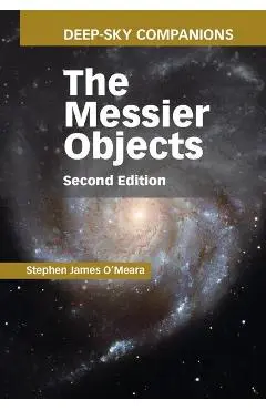 Deep-Sky Companions: The Messier Objects - Stephen James OMeara