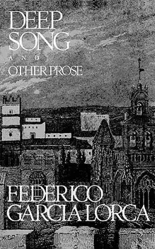 Deep Song and Other Prose, Paperback/Federico Garcia Lorca