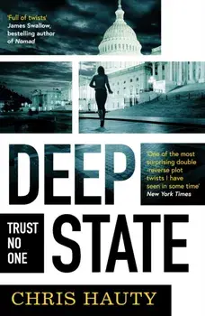 Deep State. The most addictive thriller of the decade, Paperback/Chris Hauty