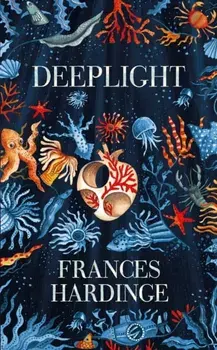 Deeplight, Hardback/Frances Hardinge