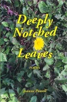 Deeply Notched Leaves, Paperback/Jeanne Powell