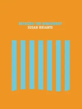 Defacing the Monument, Paperback/Susan Briante