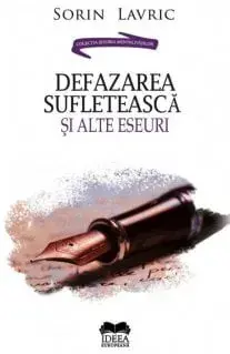 Defazarea sufleteasca si alte eseuri/Sorin Lavric