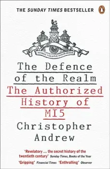 Defence of the Realm. The Authorized History of MI5, Paperback/Christopher Andrew