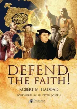 Defend the Faith!, Paperback/Robert M. Haddad