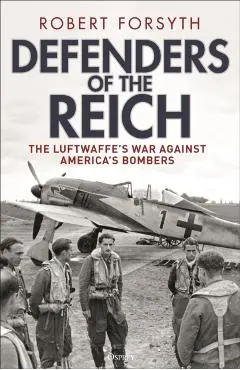 Defenders of the Reich - Robert Forsyth
