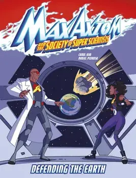 Defending the Earth: A Max Axiom Super Scientist Adventure, Paperback/Carol Kim