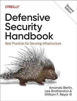 Defensive Security Handbook. Best Practices for Securing Infrastructure, 2 Revised edition, Paperback/William F. Reyor III