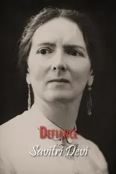 Defiance: The Prison Memoirs of Savitri Devi, Paperback/***