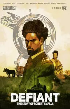 Defiant: The Story of Robert Smalls - Rob Edwards