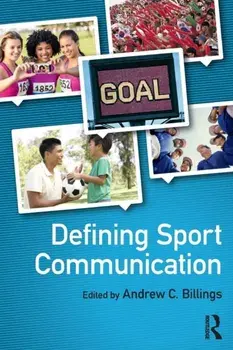 Defining Sport Communication, Paperback/***