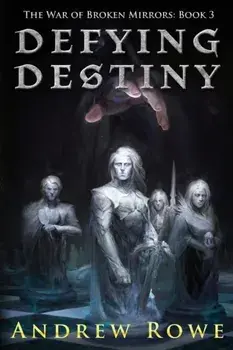 Defying Destiny, Paperback/Andrew Rowe