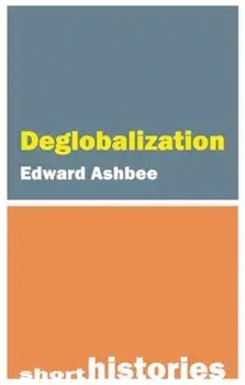 Deglobalization, Paperback/Edward Ashbee