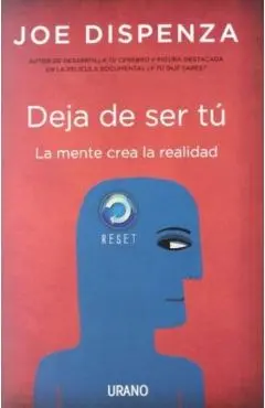 Deja de Ser Tú - Joe Dispenza