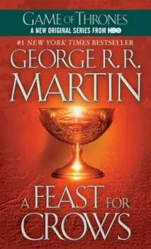 DELETED A Feast for Crows, Paperback/George R. R. Martin