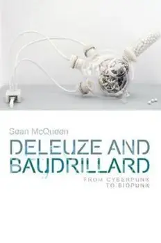 Deleuze and Baudrillard. From Cyberpunk to Biopunk, Paperback/***
