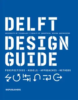 Delft Design Guide (Revised Edition): Perspectives - Models - Approaches - Methods, Paperback/Jelle Zijlstra