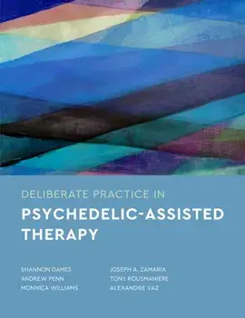Deliberate Practice in Psychedelic-Assisted Therapy, Paperback/Alexandre Vaz