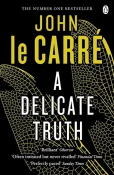 Delicate Truth, Paperback/John le Carre