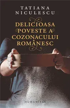 Delicioasa poveste a cozonacului romanesc/Tatiana Niculescu