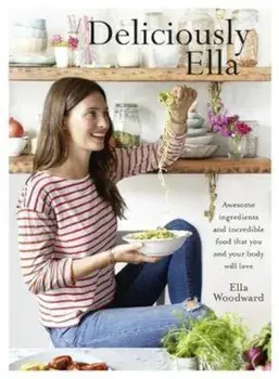 Deliciously Ella, Hardcover/Ella Woodward