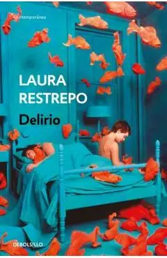 Delirio / Delirium - Laura Restrepo