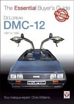 Delorean DMC-12 1981 to 1983, Paperback/Chris Williams