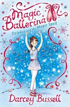 Delphie and the Magic Spell, Paperback/CBE Darcey Bussell