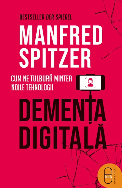 Demența digitală. Cum ne tulbură mintea noile tehnologii (pdf)
