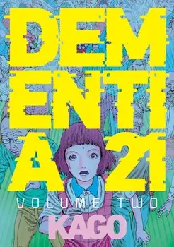 Dementia 21 Vol. 2, Paperback/Kago