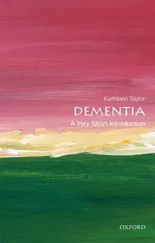 Dementia: A Very Short Introduction, Paperback/Kathleen Taylor