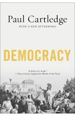 Democracy: A Life - Paul Cartledge