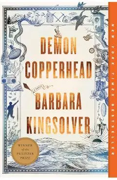 Demon Copperhead: A Pulitzer Prize Winner - Barbara Kingsolver