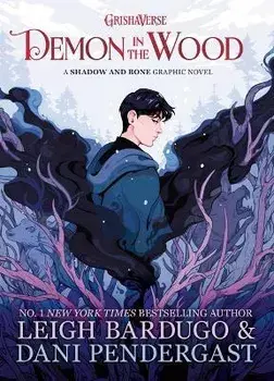 Demon in the Wood. A Shadow and Bone Graphic Novel, Hardback/Leigh Bardugo