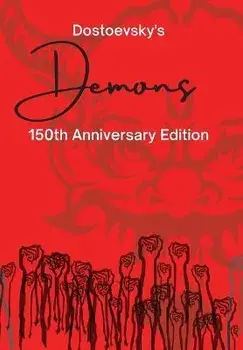 Demons: 150th Anniversary Edition, Hardcover/Fyodor Dostoevsky