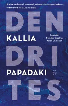 Dendrites, Paperback/Kallia Papadaki