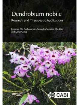 Dendrobium nobile: Research and Therapeutic Applications, Hardback/***