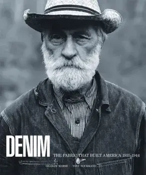 Denim. The Fabric That Built America, Hardback/Tony Nourmand
