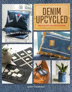 Denim Upcycled. Breathe New Life Into Old Jeans, Paperback/***