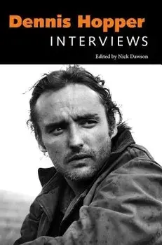 Dennis Hopper: Interviews, Paperback/Nick Dawson