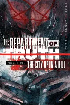 Department of Truth, Volume 2: The City Upon a Hill, Paperback/James Tynion IV