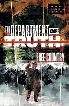 Department of Truth, Volume 3: Free Country, Paperback/James Tynion IV