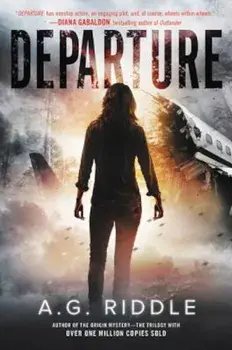 Departure, Paperback/A. G. Riddle