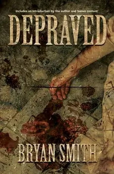 Depraved, Paperback/Bryan Smith