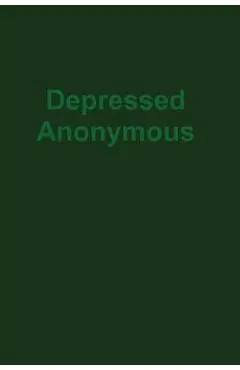 Depressed Anonymous 3rd Edition - Hugh Smith