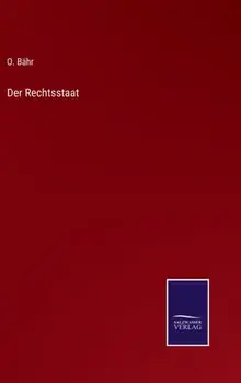 Der Rechtsstaat, Hardback/O Bahr