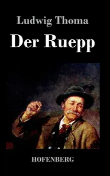 Der Ruepp. Roman, Hardback/Ludwig Thoma