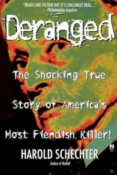 Deranged, Paperback/Harold Schechter