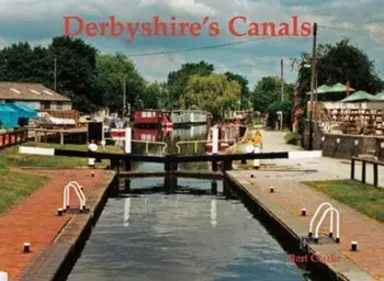 Derbyshire's Canals, Paperback/Bert Clarke