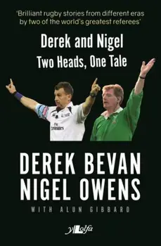 Derek and Nigel - Two Heads, One Tale, Paperback/Nigel Owens